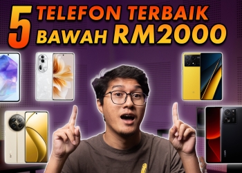5 Terbaik: Telefon bawah RM2,000 (2024), power dan berbaloi