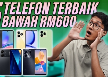 5 Terbaik: Telefon bawah RM600 yang murah dan berbaloi untuk anda dapatkan (2024)