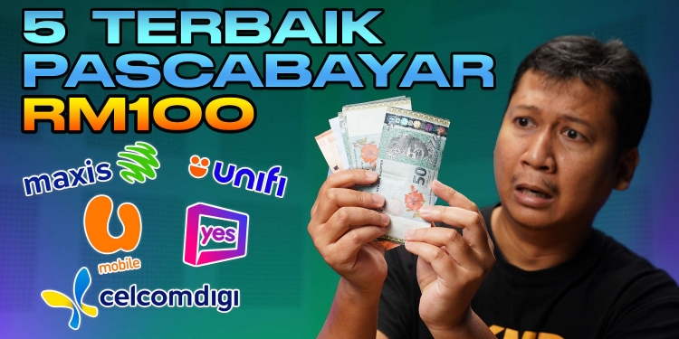 5 Terbaik: Pelan pascabayar bajet RM100 untuk 5 situasi (2024)