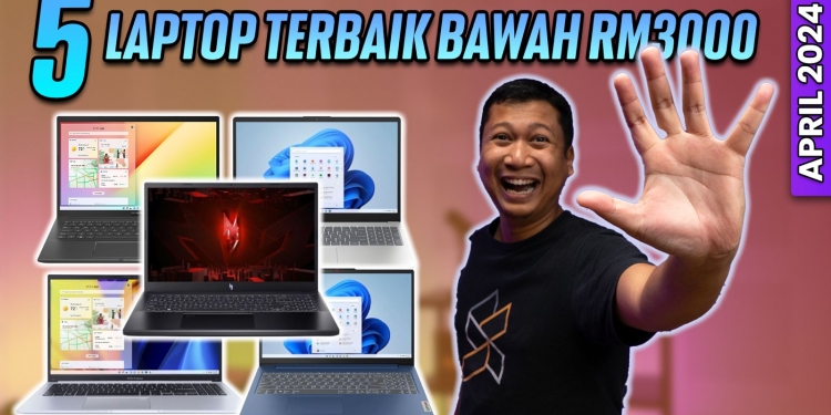 5 Terbaik: Laptop bawah RM3,000 untuk pelajar, digital nomad, dan gaming (April 2024)