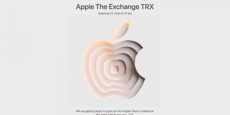 Apple Store pertama Malaysia akan dibuka pada 22 Jun, ini kelebihannya yang anda patut tahu