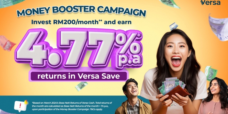 Terima ganjaran tambahan apabila melabur ke dalam kempen Versa Money Booster