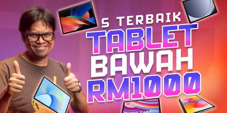5 Terbaik: Tablet murah bajet RM1,000, cukup berkuasa untuk digunakan lama (2024)