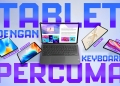 5 Terbaik: Tablet mampu milik dengan papan kekunci percuma