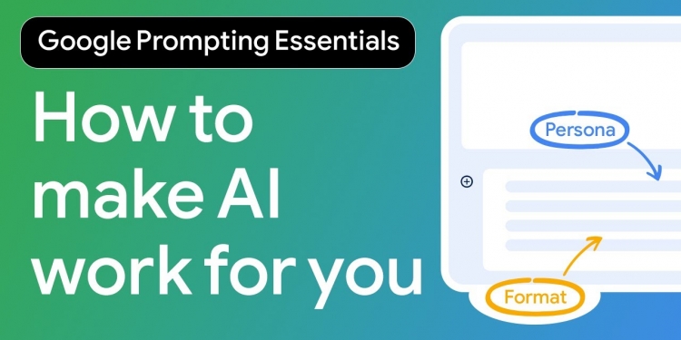 Pelajari cara tulis prompt AI dengan lagi berkesan guna kursus Google ini