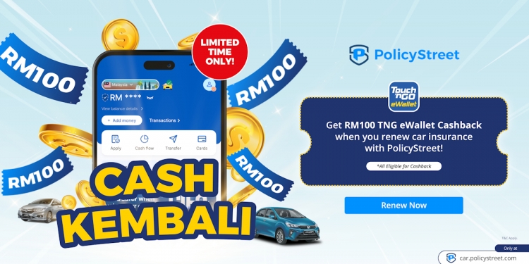 PolicyStreet beri percuma kredit TNG eWallet RM100 untuk pembaharuan insurans kereta