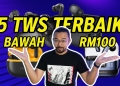 5 Terbaik: Fon putik bawah RM100, ada ANC dan bateri tahan lama!